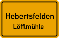 Straßenverzeichnis Hebertsfelden Löfflmühle
