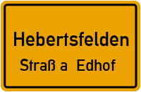 Straßenverzeichnis Hebertsfelden Straß a. Edhof