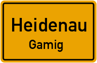 Gamigstraße in HeidenauGamig