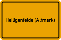 Ortsschild von Gemeinde Heiligenfelde (Altmark) in Sachsen-Anhalt