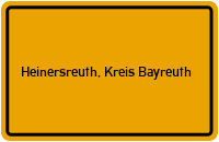 Ortsschild von Gemeinde Heinersreuth, Kreis Bayreuth in Bayern