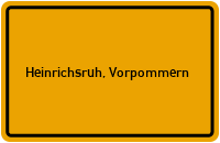 Ortsschild von Heinrichsruh, Vorpommern in Mecklenburg-Vorpommern