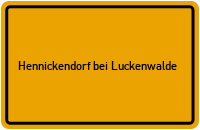 Ortsschild Hennickendorf bei Luckenwalde