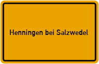 City Sign Henningen bei Salzwedel