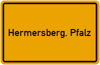 Ortsschild von Gemeinde Hermersberg, Pfalz in Rheinland-Pfalz