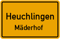 Straßenverzeichnis Heuchlingen Mäderhof