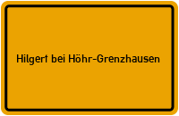 Ortsschild Hilgert bei Höhr-Grenzhausen