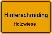 Straßenverzeichnis Hinterschmiding Holzwiese