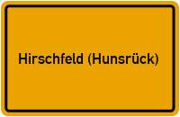 Ortsschild von Gemeinde Hirschfeld (Hunsrück) in Rheinland-Pfalz