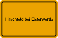 Ortsschild Hirschfeld bei Elsterwerda