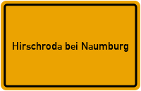 City Sign Hirschroda bei Naumburg