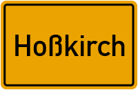 Wo liegt Hoßkirch?