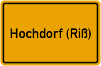 Ortsschild von Gemeinde Hochdorf (Riß) in Baden-Württemberg