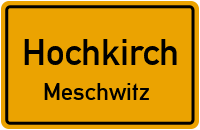 Hochkircher Straße in HochkirchMeschwitz