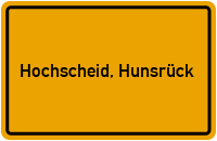 Ortsschild von Gemeinde Hochscheid, Hunsrück in Rheinland-Pfalz
