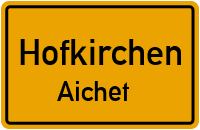 Straßen in Hofkirchen Aichet