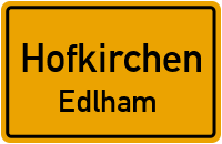 Straßen in Hofkirchen Edlham