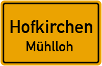 Straßen in Hofkirchen Mühlloh