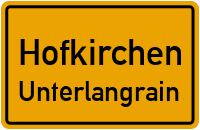 Straßen in Hofkirchen Unterlangrain