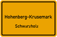 Tannhäuser in Hohenberg-KrusemarkSchwarzholz