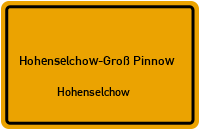 Pinnower Straße in 16306 Hohenselchow-Groß Pinnow (Hohenselchow)