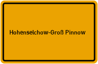 Ortsschild Hohenselchow-Groß Pinnow