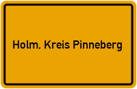 Ortsschild von Gemeinde Holm, Kreis Pinneberg in Schleswig-Holstein