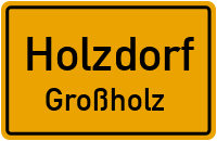Großholz in HolzdorfGroßholz