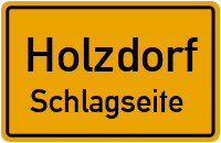Schlagseite in HolzdorfSchlagseite