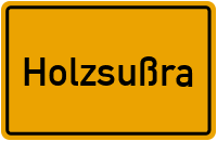 Ortsschild von Gemeinde Holzsußra in Thüringen