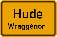 Bgm.-Wragge-Straße in HudeWraggenort