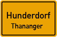 Thananger in HunderdorfThananger