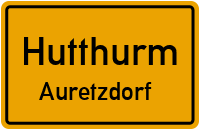 Straßen in Hutthurm Auretzdorf