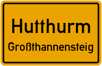 Straßen in Hutthurm Großthannensteig