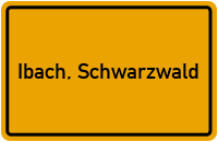 Ortsschild von Gemeinde Ibach, Schwarzwald in Baden-Württemberg