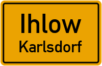 Karlsdorf in 15936 Ihlow (Karlsdorf)