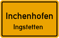 Ingstetten in InchenhofenIngstetten