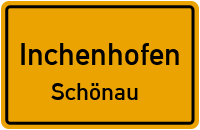 Schönau in InchenhofenSchönau