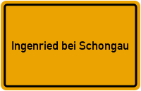 Ortsschild von Gemeinde Ingenried bei Schongau in Bayern