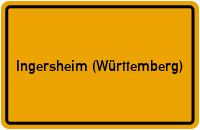 Ortsschild von Gemeinde Ingersheim (Württemberg) in Baden-Württemberg