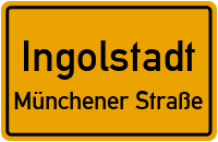 Weidendorferstraße in IngolstadtMünchener Straße