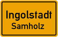 Samholz in IngolstadtSamholz