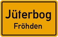Fröhdener Dorfstraße in JüterbogFröhden