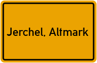 Ortsschild von Gemeinde Jerchel, Altmark in Sachsen-Anhalt