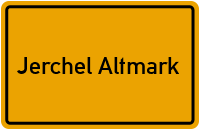 Ortsschild Jerchel Altmark
