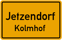 Kolmhof in JetzendorfKolmhof
