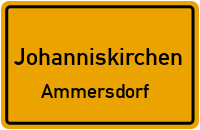 Straßenverzeichnis Johanniskirchen Ammersdorf