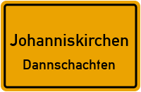 Straßen in Johanniskirchen Dannschachten