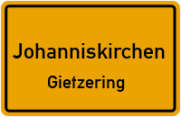 Straßenverzeichnis Johanniskirchen Gietzering