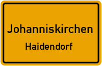 Straßen in Johanniskirchen Haidendorf